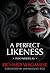 A Perfect Likeness: Two Novellas