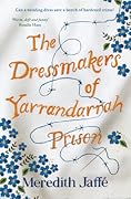 The Dressmakers of Yarrandarrah Prison