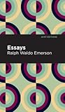 Essays: Ralph Waldo Emerson (Mint Editions (Nonfiction Narratives: Essays, Speeches and Full-Length Work))