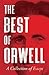 The Best of Orwell - A Collection of Essays