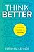 Think Better: Unlocking the Power of Reason
