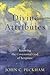 Divine Attributes: Knowing the Covenantal God of Scripture