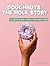 Doughnuts: The Hole Story (...