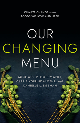Our Changing Menu: Climate Change and the Foods We Love and Need (Paperback)