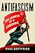 Antifascism: The Course of a Crusade