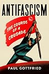 Antifascism by Paul Edward Gottfried