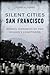 Silent Cities San Francisco...
