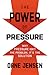The Power of Pressure: Why Pressure Isn't the Problem, It's the Solution
