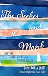 The Seeker and the Monk by Sophfronia Scott