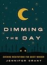 Dimming the Day: ...