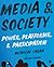 Media and Society: Power, Platforms, and Participation