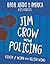 Jim Crow and Policing
