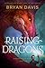 Raising Dragons (Dragons in Our Midst)