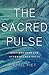The Sacred Pulse: Holy Rhyt...