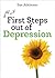 First Steps out of Depression