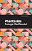 Phantastes by George MacDonald Phantastes by George MacDonald