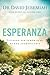 Esperanza: Viviendo sin temor en un mundo atemorizante (Spanish Edition)
