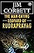 The Man Eating Leopard of Rudraprayag by Jim Corbett The Man Eating Leopard of Rudraprayag by Jim Corbett