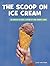 The Scoop on Ice Cream