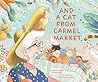 And a Cat from Carmel Market by Alyssa Satin Capucilli