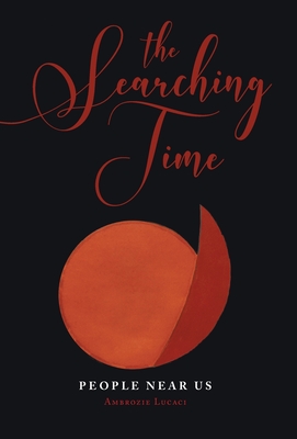 The Searching Time: People Near Us: People Near Us (Hardcover)