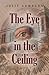 The Eye in the Ceiling by Julie Sampson