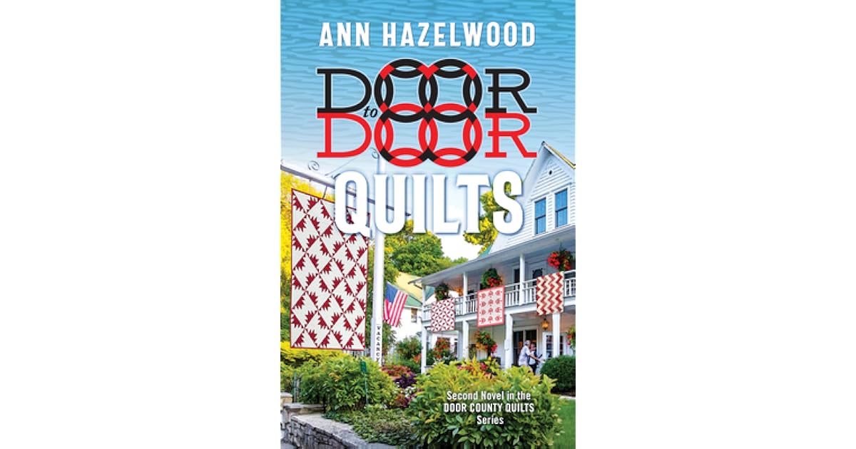 Door to Door Quilts Door County Quilt Series Book 2 by Ann Hazelwood