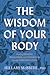 The Wisdom of Your Body: Fi...