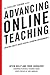 Advancing Online Teaching: Creating Equity-Based Digital Learning Environments (The Excellent Teacher Series)