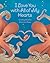 I Love You with All of My Hearts by Lindsay Bonilla