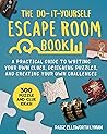 The Do-It-Yourself Escape Room Book by Paige Ellsworth Lyman
