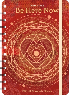 Ram Dass 2022 Weekly Planner: On-the-Go 17-Month Calendar with Pocket (Aug 2021 - Dec 2022, 5" x 7" closed): Be Here Now