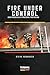 Fire Under Control: Core Principles of Structural Firefighting