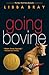 Going Bovine by Libba Bray