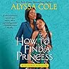 How to Find a Princess by Alyssa Cole