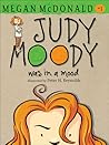 Judy Moody Was in a Mood by Megan McDonald