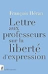 Lettre aux professeurs sur la liberté d'expression (French Edition)