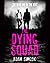 The Dying Squad (The Dying ...