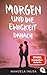 Morgen und die Ewigkeit danach