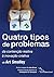Quatro tipos de problemas: da contenção reativa à inovação (Portuguese Edition)