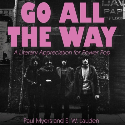 Go All the Way: A Literary Appreciation for Power Pop