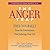 The Anger Trap: Free Yourself from the Frustrations that Sabotage Your Life