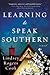 Learning to Speak Southern