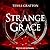 Strange Grace Lib/E
