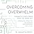 Overcoming Overwhelm: Dismantle Your Stress from the Inside Out