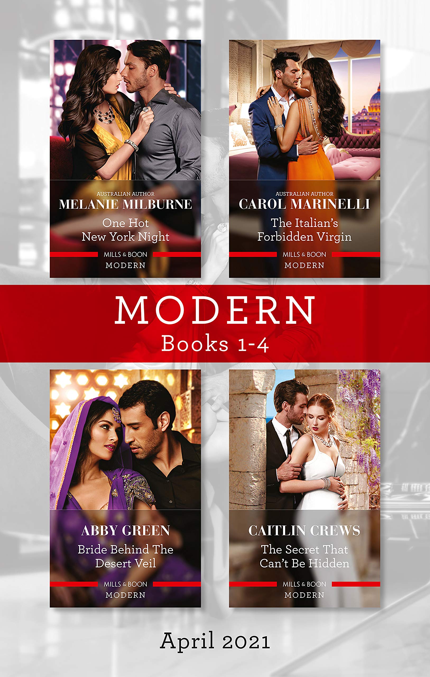 Modern Box Set 1-4 Apr 2021/One Hot New York Night/The Italian's Forbidden Virgin/Bride Behind the Desert Veil/The Secret That Can't Be H (Wanted: A Billionaire Book 3)