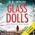 GLASS DOLLS