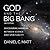 God and the Big Bang: Disco...
