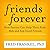 Friends Forever: How Parents Can Help Their Kids Make and Keep Good Friends