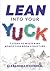Lean Into Your Yuck by Alexandra O'Connell
